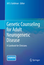 Genetic Counseling For Adult Neurogenetic Disease A Casebook For Clinicians 1st Edition Jill S Goldman Eds