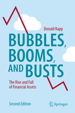 Bubbles Booms And Busts The Rise And Fall Of Financial Assets 2nd Edition Donald Rapp Auth