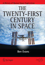 The Twentyfirst Century In Space 1st Edition Ben Evans Auth