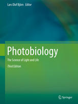 Photobiology The Science Of Light And Life 3rd Edition Lars Olof Bjrn Eds