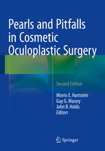 Pearls And Pitfalls In Cosmetic Oculoplastic Surgery 2nd Edition Morris E Hartstein