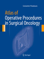 Atlas Of Operative Procedures In Surgical Oncology 1st Edition Constantine P Karakousis Auth