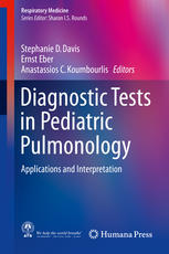 Diagnostic Tests In Pediatric Pulmonology Applications And Interpretation 1st Edition Stephanie D Davis