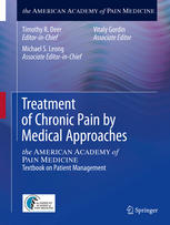 Treatment Of Chronic Pain By Medical Approaches The American Academy Of Pain Medicine Textbook On Patient Management 1st Edition Timothy R Deer
