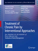 Treatment Of Chronic Pain By Interventional Approaches The American Academy Of Pain Medicine Textbook On Patient Management 1st Edition Timothy R Deer