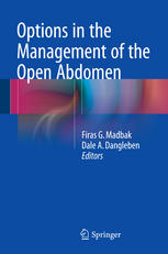 Options In The Management Of The Open Abdomen 1st Edition Firas G Madbak