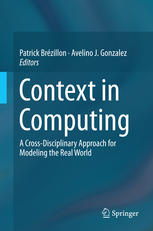 Context In Computing A Crossdisciplinary Approach For Modeling The Real World 1st Edition Patrick Brzillon
