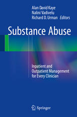 Substance Abuse Inpatient And Outpatient Management For Every Clinician 1st Edition Alan David Kaye