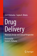 Drug Delivery Materials Design And Clinical Perspective 1st Edition Eric P Holowka