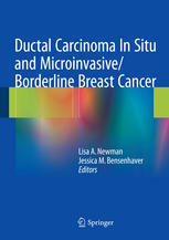Ductal Carcinoma In Situ And Microinvasiveborderline Breast Cancer 1st Edition Lisa A Newman