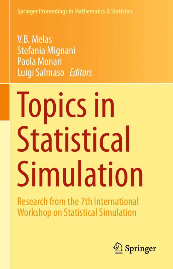 Topics In Statistical Simulation Research Papers From The 7th International Workshop On Statistical Simulation 1st Edition Vb Melas