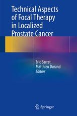 Technical Aspects Of Focal Therapy In Localized Prostate Cancer 1st Edition Eric Barret