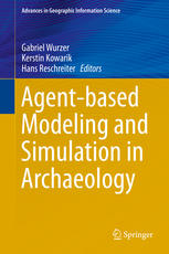 Agentbased Modeling And Simulation In Archaeology 1st Edition Gabriel Wurzer