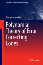Polynomial Theory Of Error Correcting Codes 1st Edition Giovanni Cancellieri Auth