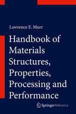 Handbook Of Materials Structures Properties Processing And Performance 1st Edition Lawrence E Murr Auth