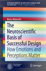 The Neuroscientific Basis Of Successful Design How Emotions And Perceptions Matter 1st Edition Marco Maiocchi
