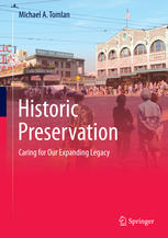 Historic Preservation Caring For Our Expanding Legacy 1st Edition Michael A Tomlan Auth