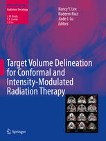 Target Volume Delineation For Conformal And Intensitymodulated Radiation Therapy 1st Edition Nancy Y Lee