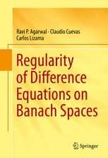 Regularity Of Difference Equations On Banach Spaces 1st Edition Ravi P Agarwal