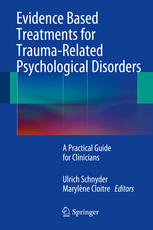 Evidence Based Treatments For Traumarelated Psychological Disorders A Practical Guide For Clinicians 1st Edition Ulrich Schnyder