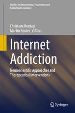 Internet Addiction Neuroscientific Approaches And Therapeutical Interventions 1st Edition Christian Montag