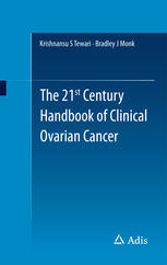 The 21st Century Handbook Of Clinical Ovarian Cancer 1st Edition Krishnansu S Tewari