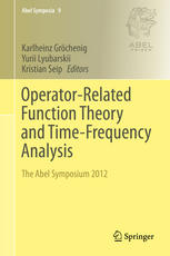 Operatorrelated Function Theory And Timefrequency Analysis The Abel Symposium 2012 1st Edition Karlheinz Grchenig