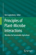 Principles Of Plantmicrobe Interactions Microbes For Sustainable Agriculture 1st Edition Ben Lugtenberg Editor