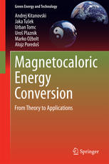 Magnetocaloric Energy Conversion From Theory To Applications 1st Edition Andrej Kitanovski