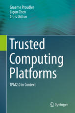 Trusted Computing Platforms Tpm20 In Context 1st Edition Graeme Proudler