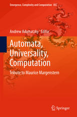Automata Universality Computation Tribute To Maurice Margenstern 1st Edition Andrew Adamatzky Eds