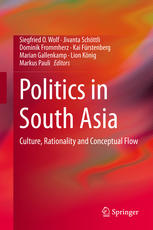 Politics In South Asia Culture Rationality And Conceptual Flow 1st Edition Siegfried O Wolf