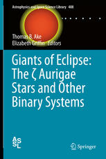 Giants Of Eclipse The Aurigae Stars And Other Binary Systems 1st Edition Thomas B Ake