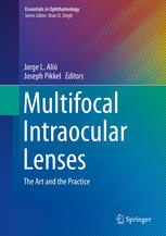 Multifocal Intraocular Lenses The Art And The Practice 1st Edition Jorge L Ali