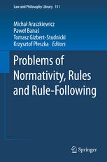 Problems Of Normativity Rules And Rulefollowing 1st Edition Micha Araszkiewicz