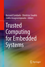 Trusted Computing For Embedded Systems 1st Edition Bernard Candaele