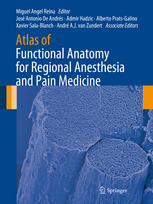 Atlas Of Functional Anatomy For Regional Anesthesia And Pain Medicine Human Structure Ultrastructure And 3d Reconstruction Images 1st Edition Miguel Angel Reina