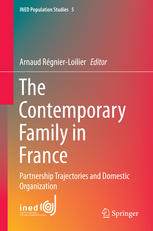 The Contemporary Family In France Partnership Trajectories And Domestic Organization 1st Edition Arnaud Rgnierloilier Eds