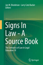 Signs In Law A Source Book The Semiotics Of Law In Legal Education Iii 1st Edition Jan M Broekman