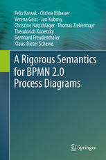 A Rigorous Semantics For Bpmn 20 Process Diagrams 1st Edition Felix Kossak