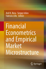 Financial Econometrics And Empirical Market Microstructure 1st Edition Anil K Bera