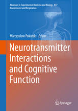 Neurotransmitter Interactions And Cognitive Function 1st Edition Mieczyslaw Pokorski Eds