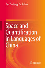 Space And Quantification In Languages Of China 1st Edition Dan Xu