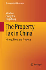 The Property Tax In China History Pilots And Prospects 1st Edition Yilin Hou