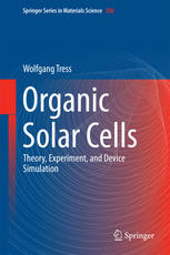 Organic Solar Cells Theory Experiment And Device Simulation 1st Edition Wolfgang Tress Auth