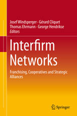 Interfirm Networks Franchising Cooperatives And Strategic Alliances 1st Edition Josef Windsperger