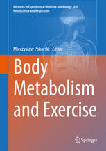 Body Metabolism And Exercise 1st Edition Mieczyslaw Pokorski Eds