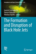 The Formation And Disruption Of Black Hole Jets 1st Edition Ioannis Contopoulos