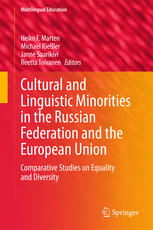 Cultural And Linguistic Minorities In The Russian Federation And The European Union Comparative Studies On Equality And Diversity 1st Edition Heiko F Marten