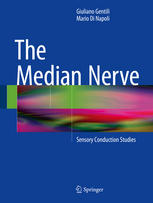 The Median Nerve Sensory Conduction Studies 1st Edition Giuliano Gentili